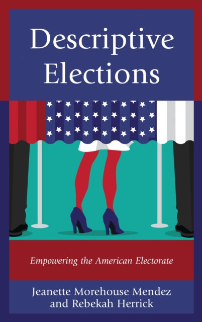 Book cover of: Descriptive Elections. By: Jeanette Morehouse Mendez 