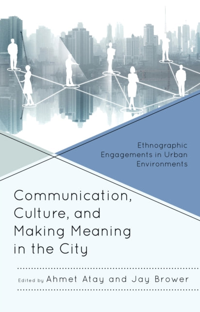 Book cover of: Communication, Culture, and Making Meaning in the City. By: Atay Lescure GERMAN