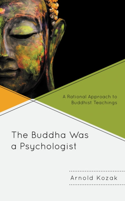 Book cover of: Buddha Was a Psychologist. By: Arnold Kozak