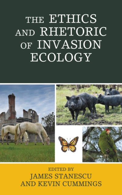 Book cover of: Ethics and Rhetoric of Invasion Ecology