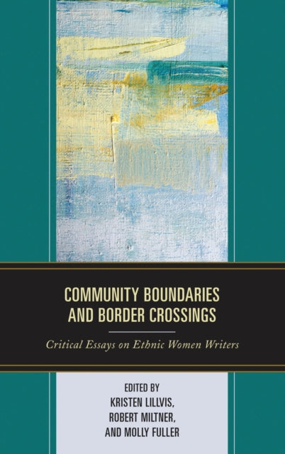 Book cover of: Community Boundaries and Border Crossings. By: Kristen Lillvis