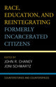 Book cover of: Race, Education, and Reintegrating Formerly Incarcerated Citizens. By: John R. Chaney