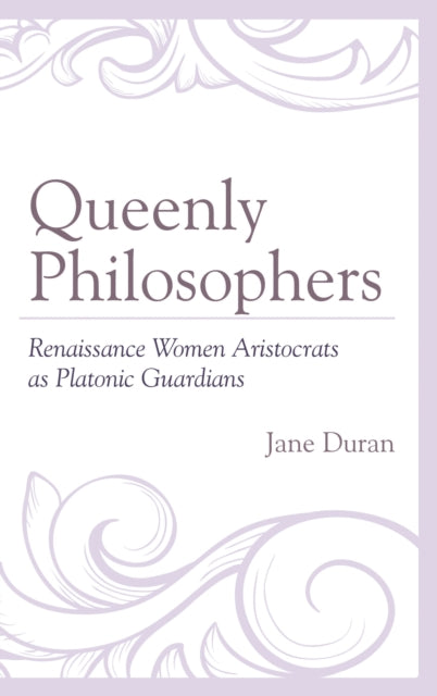 Book cover of: Queenly Philosophers. By: Jane Duran