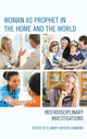 Book cover of: Woman as Prophet in the Home and the World. By: R. Mary Hayden Lemmons