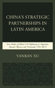 Book cover of: China's Strategic Partnerships in Latin America. By: Yanran Xu
