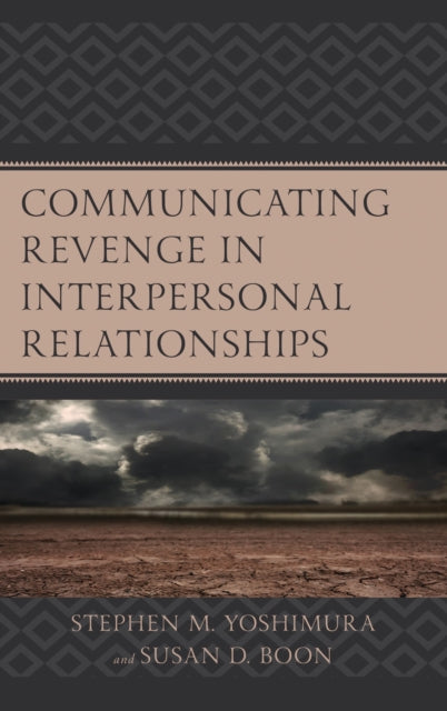 Book cover of: Communicating Revenge in Interpersonal Relationships. By: Stephen M. Yoshimura