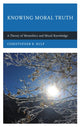 Book cover of: Knowing Moral Truth. By: Christopher B. Kulp