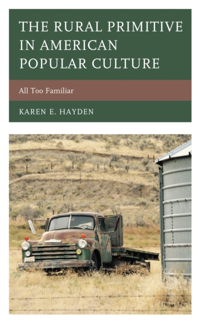 Book cover of: Rural Primitive in American Popular Culture. By: Karen E. Hayden