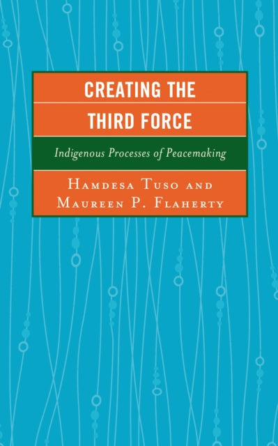 Book cover of: Creating the Third Force. By: Hamdesa Tuso