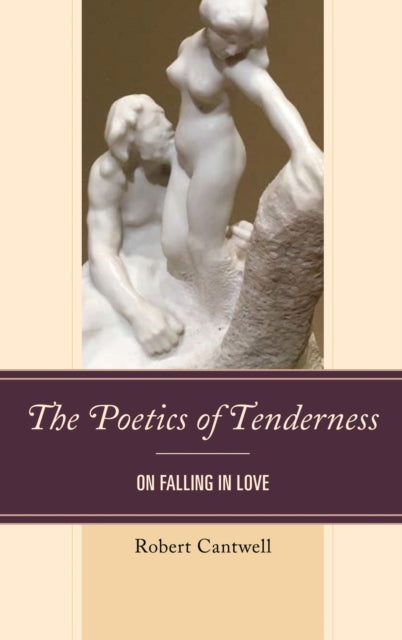 Book cover of: Poetics of Tenderness. By: Robert S. Cantwell