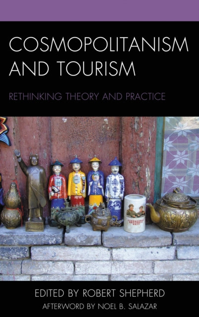 Book cover of: Cosmopolitanism and Tourism. By: Robert Shepherd