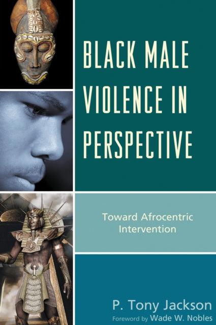 Book cover of: Black Male Violence in Perspective. By: P. Tony Jackson