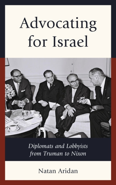 Book cover of: Advocating for Israel. By: Natan Aridan