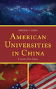 Book cover of: American Universities in China. By: Dennis T. Yang