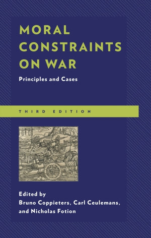 Moral Constraints on War, Principles and Cases