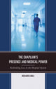 Book cover of: Chaplain's Presence and Medical Power. By: Richard Coble