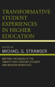 Book cover of: Transformative Student Experiences in Higher Education. By: Michael G. Strawser
