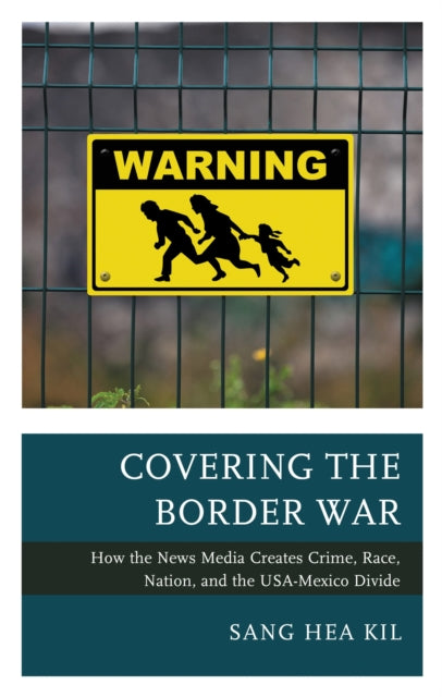 Book cover of: Covering the Border War. By: Sang Hea Kil