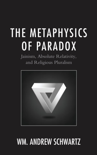 Book cover of: Metaphysics of Paradox. By: Wm. Andrew Schwartz