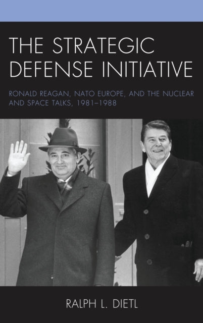 Book cover of: Strategic Defense Initiative. By: Ralph L. Dietl