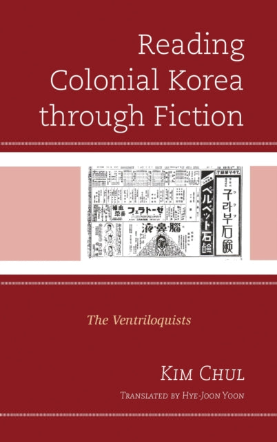 Book cover of: Reading Colonial Korea through Fiction. By: Kim Chul