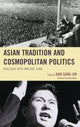 Book cover of: Asian Tradition and Cosmopolitan Politics. By: Han Sang-Jin