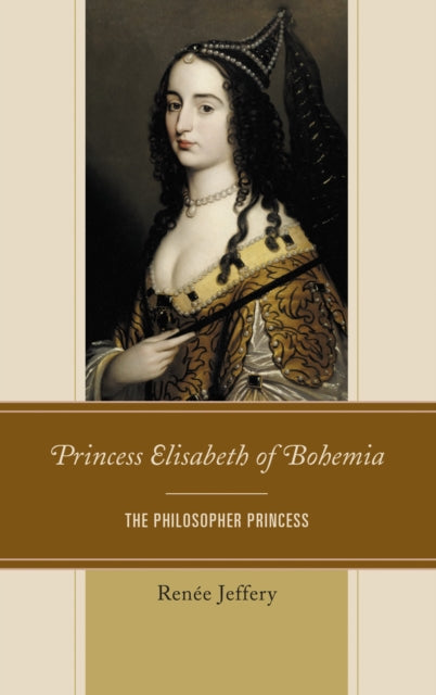 Book cover of: Princess Elisabeth of Bohemia. By: Renée Jeffery