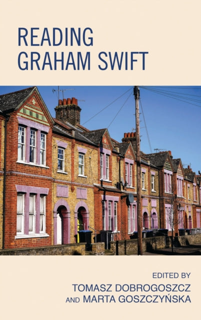 Book cover of: Reading Graham Swift. By: Tomasz Dobrogoszcz