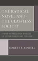 Book cover of: Radical Novel and the Classless Society. By: Robert Birdwell