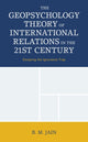 Book cover of: Geopsychology Theory of International Relations in the 21st Century. By: B. M. Jain