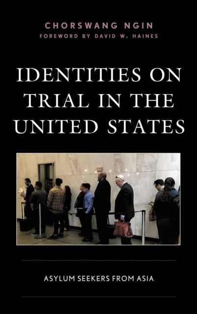 Book cover of: Identities on Trial in the United States. By: ChorSwang Ngin