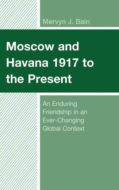 Book cover of: Moscow and Havana 1917 to the Present. By: Mervyn J. Bain