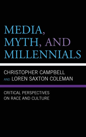 Media, Myth, and Millennials