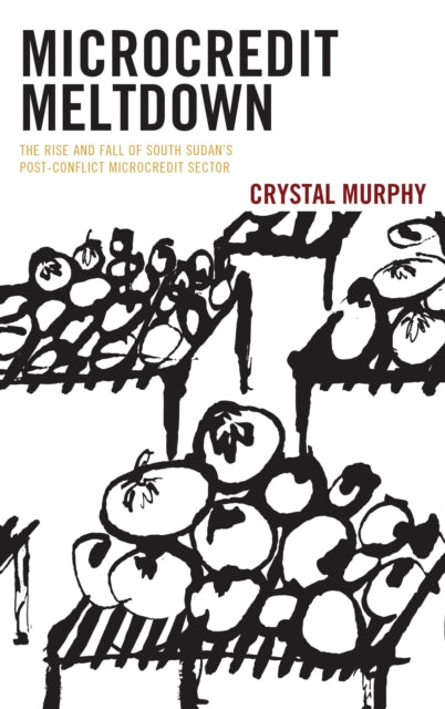 Book cover of: Microcredit Meltdown. By: Crystal Murphy