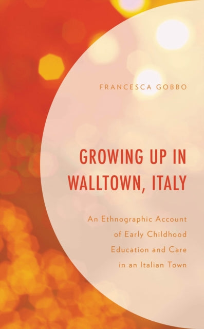 Book cover of: Growing Up in Walltown, Italy. By: Francesca Gobbo