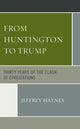 Book cover of: From Huntington to Trump. By: Jeffrey Haynes