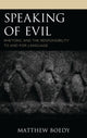 Book cover of: Speaking of Evil. By: Matthew Boedy