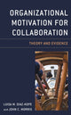 Book cover of: Organizational Motivation for Collaboration. By: Luisa M. Diaz-Kope