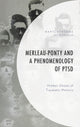 Book cover of: Merleau-Ponty and a Phenomenology of PTSD. By: MaryCatherine McDonald