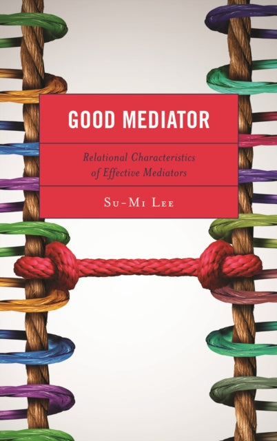 Book cover of: Good Mediator. By: Su-Mi Lee
