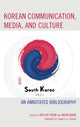 Book cover of: Korean Communication, Media, and Culture