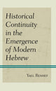 Book cover of: Historical Continuity in the Emergence of Modern Hebrew. By: Yael Reshef