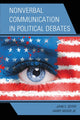 Book cover of: Nonverbal Communication in Political Debates. By: John S. Seiter