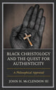 Book cover of: Black Christology and the Quest for Authenticity. By: John H. McClendon III