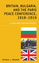 Book cover of: Britain, Bulgaria, and the Paris Peace Conference, 1918–1919. By: Patrick J. Treanor