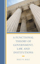 Book cover of: Functional Theory of Government, Law, and Institutions. By: Kalu N. Kalu