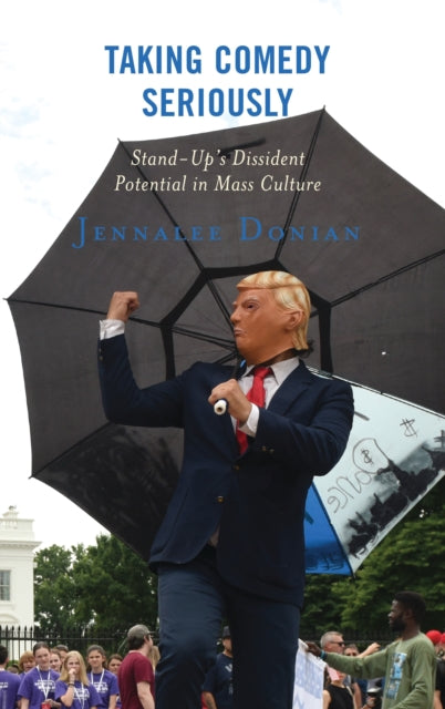 Book cover of: Taking Comedy Seriously. By: Jennalee Donian