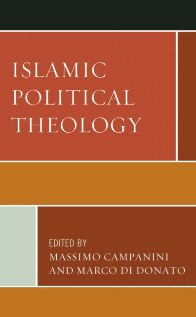 Book cover of: Islamic Political Theology. By: Massimo Campanini