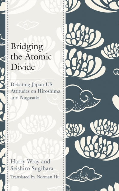 Book cover of: Bridging the Atomic Divide. By: Harry J. Wray