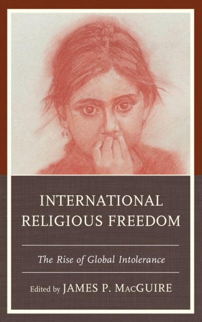 Book cover of: International Religious Freedom. By: James P. MacGuire